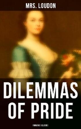 Loudon |  Dilemmas of Pride (Romance Classic) | eBook | Sack Fachmedien