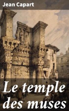 Capart |  Le temple des muses | eBook | Sack Fachmedien