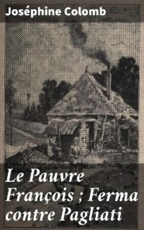 Colomb |  Le Pauvre François ; Ferma contre Pagliati | eBook | Sack Fachmedien