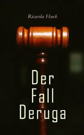 Huch |  Der Fall Deruga (Kommentiert) | eBook | Sack Fachmedien