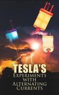 Tesla |  Tesla's Experiments with Alternating Currents | eBook | Sack Fachmedien