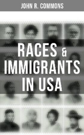 Commons |  Races & Immigrants in USA | eBook | Sack Fachmedien