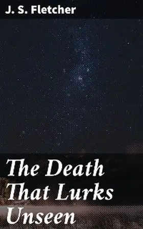 Fletcher |  The Death That Lurks Unseen | eBook | Sack Fachmedien