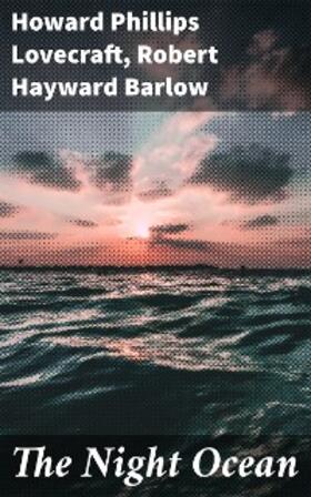 Lovecraft / Barlow |  The Night Ocean | eBook | Sack Fachmedien
