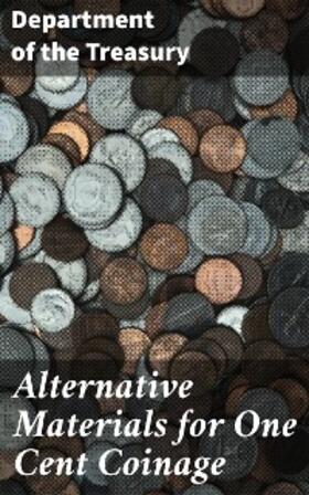  Alternative Materials for One Cent Coinage | eBook | Sack Fachmedien