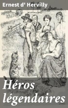 Hervilly |  Héros légendaires | eBook | Sack Fachmedien