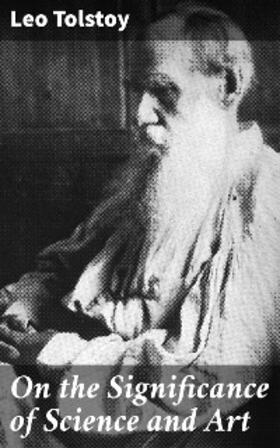 Tolstoy |  On the Significance of Science and Art | eBook | Sack Fachmedien