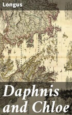 Longus |  Daphnis and Chloe | eBook | Sack Fachmedien