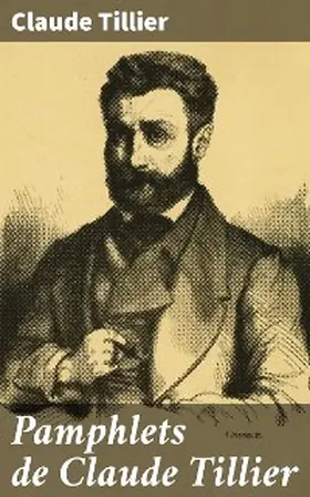 Tillier |  Pamphlets de Claude Tillier | eBook | Sack Fachmedien