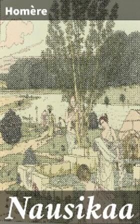 Homère |  Nausikaa | eBook | Sack Fachmedien