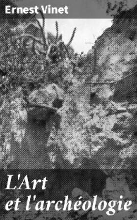 Vinet |  L'Art et l'archéologie | eBook | Sack Fachmedien
