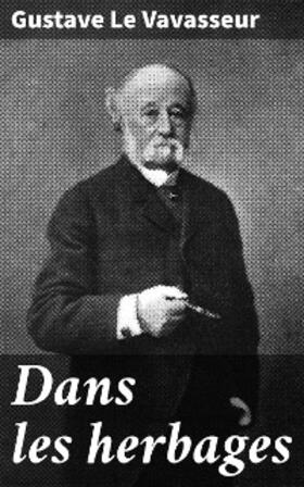 Vavasseur |  Dans les herbages | eBook | Sack Fachmedien