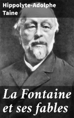 Taine |  La Fontaine et ses fables | eBook | Sack Fachmedien