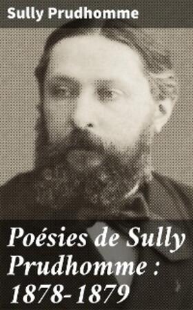 Prudhomme |  Poésies de Sully Prudhomme : 1878-1879 | eBook | Sack Fachmedien