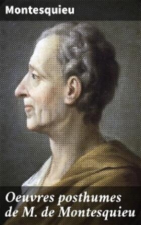 Montesquieu |  Oeuvres posthumes de M. de Montesquieu | eBook | Sack Fachmedien