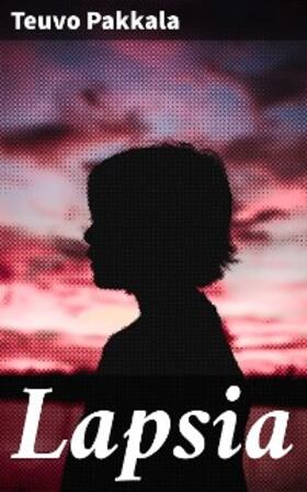 Pakkala |  Lapsia | eBook | Sack Fachmedien