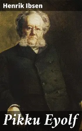 Ibsen |  Pikku Eyolf | eBook | Sack Fachmedien