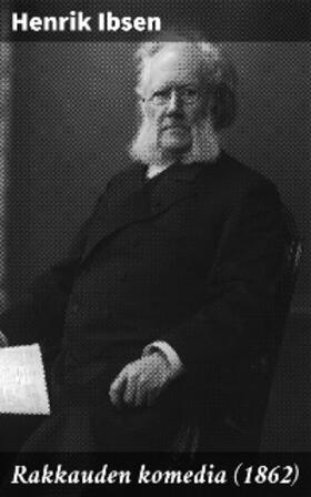 Ibsen |  Rakkauden komedia (1862) | eBook | Sack Fachmedien