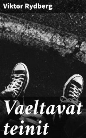 Rydberg |  Vaeltavat teinit | eBook | Sack Fachmedien