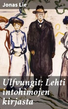 Lie |  Ulfvungit: Lehti intohimojen kirjasta | eBook | Sack Fachmedien
