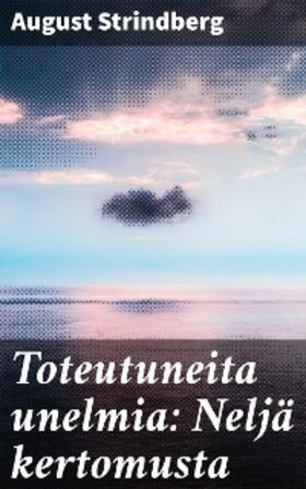 Strindberg |  Toteutuneita unelmia: Neljä kertomusta | eBook | Sack Fachmedien