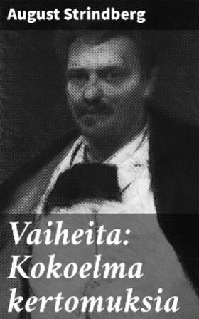 Strindberg |  Vaiheita: Kokoelma kertomuksia | eBook | Sack Fachmedien