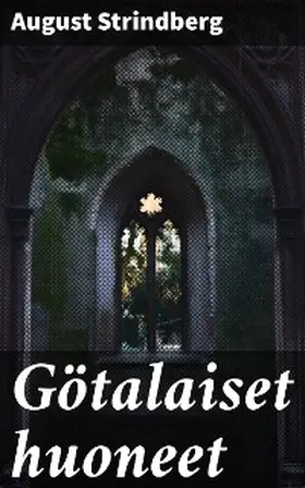 Strindberg |  Götalaiset huoneet | eBook | Sack Fachmedien