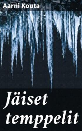 Kouta |  Jäiset temppelit | eBook | Sack Fachmedien