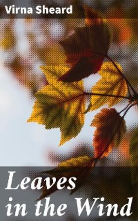 Sheard |  Leaves in the Wind | eBook | Sack Fachmedien