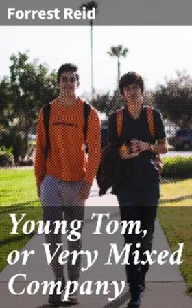 Reid |  Young Tom, or Very Mixed Company | eBook | Sack Fachmedien
