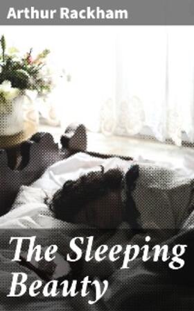 Rackham |  The Sleeping Beauty | eBook | Sack Fachmedien
