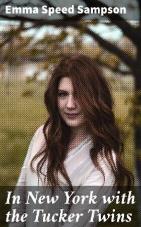 Sampson |  In New York with the Tucker Twins | eBook | Sack Fachmedien