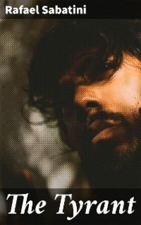 Sabatini |  The Tyrant | eBook | Sack Fachmedien