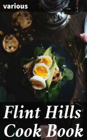 Various / Various |  Flint Hills Cook Book | eBook | Sack Fachmedien
