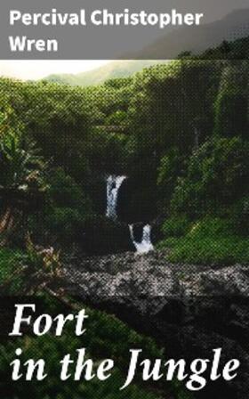 Wren |  Fort in the Jungle | eBook | Sack Fachmedien