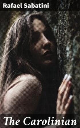 Sabatini |  The Carolinian | eBook | Sack Fachmedien