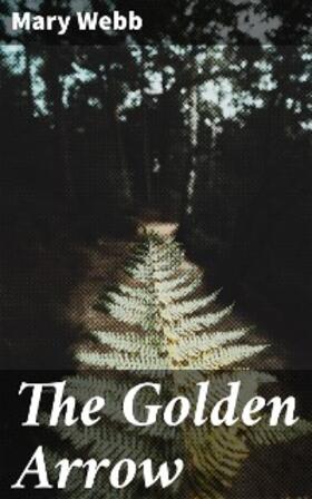 Webb |  The Golden Arrow | eBook | Sack Fachmedien
