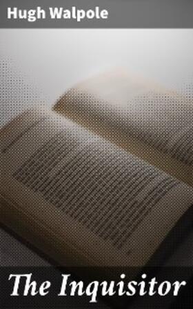 Walpole |  The Inquisitor | eBook | Sack Fachmedien