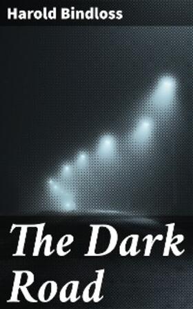 Bindloss |  The Dark Road | eBook | Sack Fachmedien