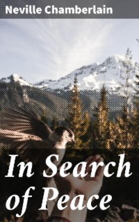 Chamberlain |  In Search of Peace | eBook | Sack Fachmedien