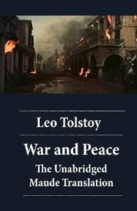 Tolstoy |  War and Peace - The Unabridged Maude Translation (Annotated) | eBook | Sack Fachmedien