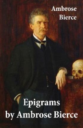 Bierce |  Epigrams by Ambrose Bierce | eBook | Sack Fachmedien