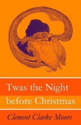 Moore |  Twas the Night before Christmas (Original illustrations by Jessie Willcox Smith) | eBook | Sack Fachmedien