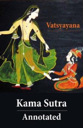 Burton |  Kama Sutra - Annotated (The original english translation by Sir Richard Francis Burton) | eBook | Sack Fachmedien