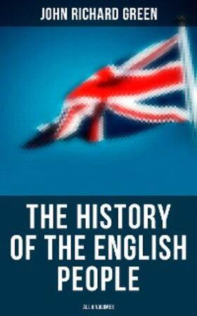 Green |  The History of the English People (All 8 Volumes) | eBook | Sack Fachmedien