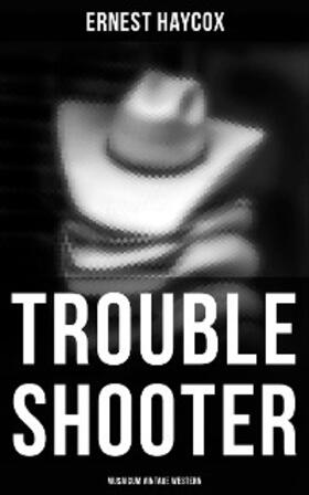 Haycox |  Trouble Shooter (Musaicum Vintage Western) | eBook | Sack Fachmedien