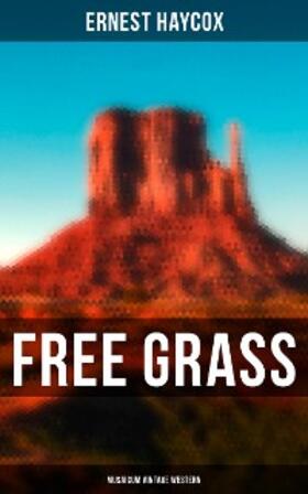 Haycox |  Free Grass (Musaicum Vintage Western) | eBook | Sack Fachmedien