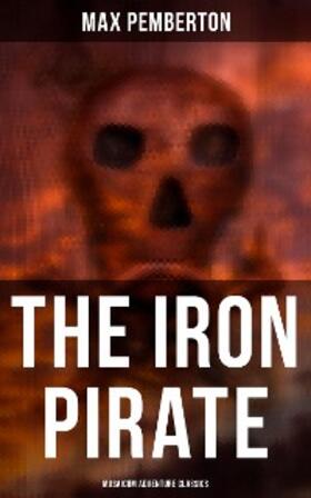Pemberton |  The Iron Pirate (Musaicum Adventure Classics) | eBook | Sack Fachmedien