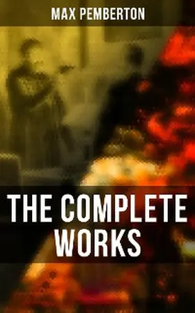 Pemberton |  The Complete Works | eBook | Sack Fachmedien