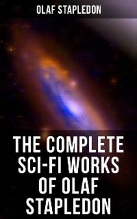 Stapledon |  The Complete Sci-Fi Works of Olaf Stapledon | eBook | Sack Fachmedien